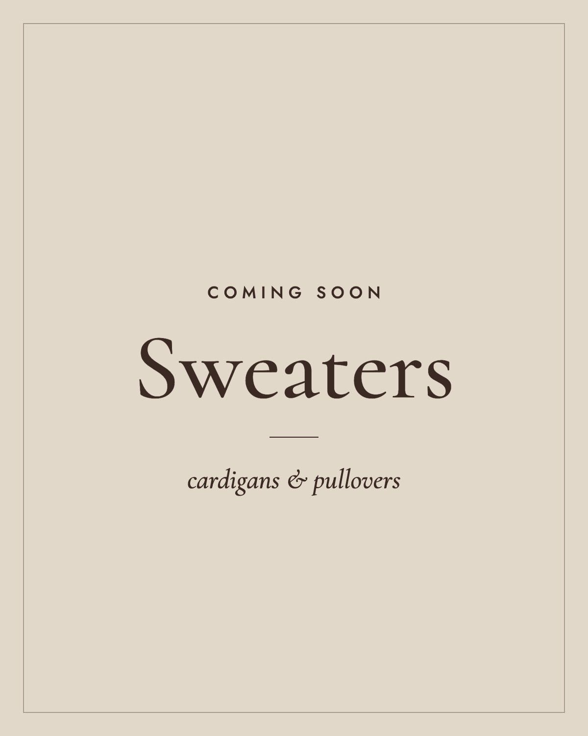 Sweaters coming soon