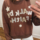 Walk by Faith Patchwork Sweatshirt